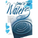 Come to the Waters: Baptism and Our Ministry of Welcoming Seekers and Making Disciples
