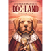 Seven Years in Dog-Land: 10th Anniversary Edition