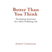 Better Than You Think: Developing Awareness for a More Fulfilling Life