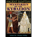 Ancient Egyptian Mysteries of the Kybalion: A Hermetic Mystic Psychology Primer