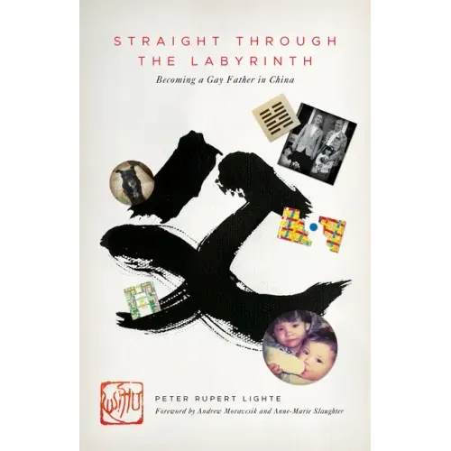 Straight Through the Labyrinth: Becoming a Gay Father in China