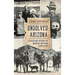 Unsolved Arizona: A Puzzling History of Murder, Mayhem & Mystery