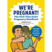 We're Pregnant! the First Time Dad's Pregnancy Handbook
