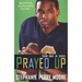 Prayed Up: Perry Skky Jr. Series #4