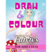 Draw & Colour Fairies: 100 Pages of educational fairy fun for children ages 6 to 12