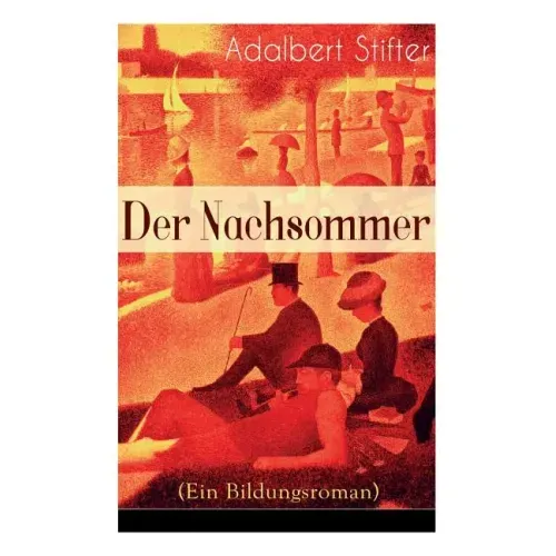Der Nachsommer (Ein Bildungsroman)