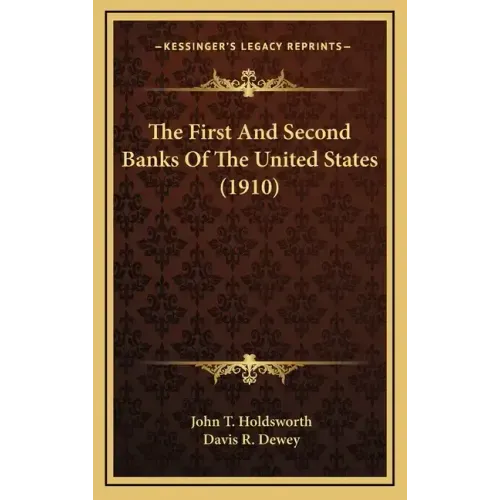 The First and Second Banks of the United States (1910)
