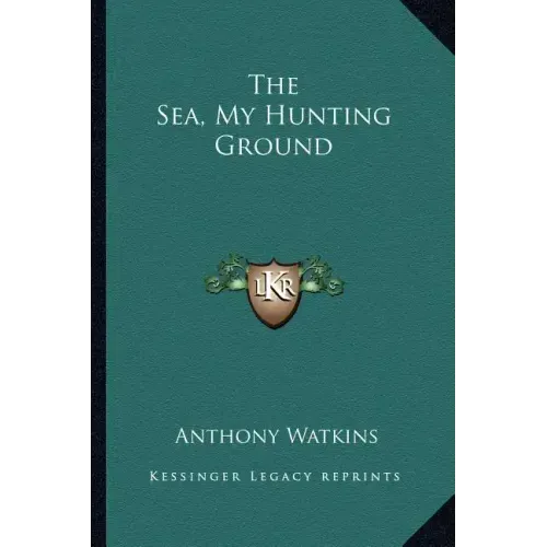 The Sea, My Hunting Ground