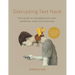 Disrupting Text Neck: Your guide to managing neck pain, headache, stress and insomnia