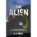 The Alien: The Complete Vagabond's Guide to Warning Your Planet of Its Certain Destruction