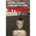 Everything I Ever Needed To Know About Life I Learned In Prison
