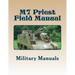 M7 Priest Field Manual: Armored Force Field Manual - Service of the Piece 105-MM Howitzer Self Propelled