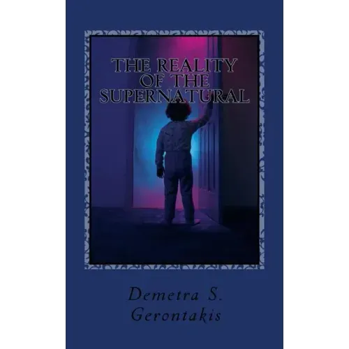 The Reality Of The Supernatural