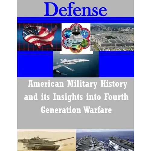American Military History and its Insights into Fourth Generation Warfare
