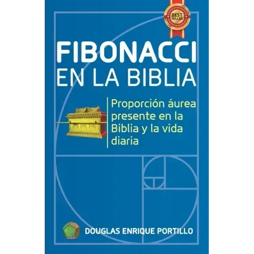 Fibonacci en la biblia: Proporción áurea presente en la biblia y la vida diaria