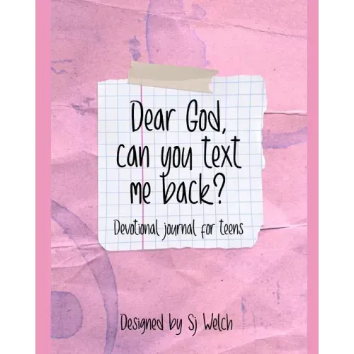 Dear God, Can you text me back?: Devotional for teens