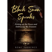 Black Swan Speaks: Picking up the Pieces and Embracing My Treasure