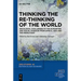 Thinking the Re-Thinking of the World: Decolonial Challenges to the Humanities and Social Sciences from Africa, Asia and the Middle East