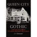 Queen City Gothic: Cincinnati's Most Infamous Murder Mysteries