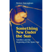 Something New Under the Sun: Satellites and the Beginning of the Space Age