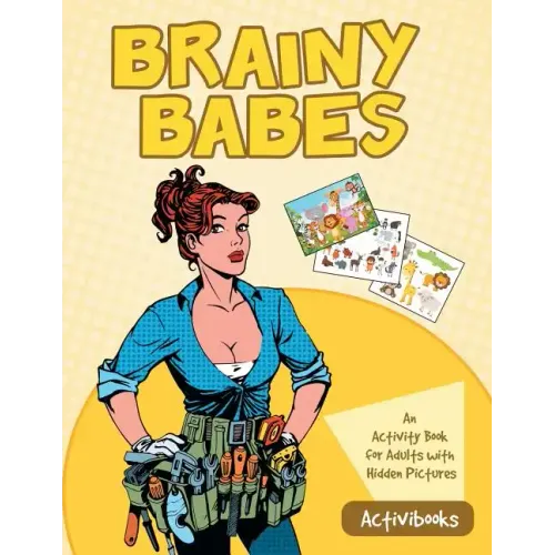 Brainy Babes: An Activity Book for Adults with Hidden Pictures