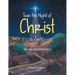 Twas the Night of Christ: The True Christmas Story