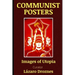 Communist Posters: Images of Utopia