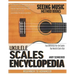 Ukulele Scales Encyclopedia: Fast Reference for the Scales You Need in Every Key