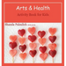 Arts and Health Activity Book for Kids
