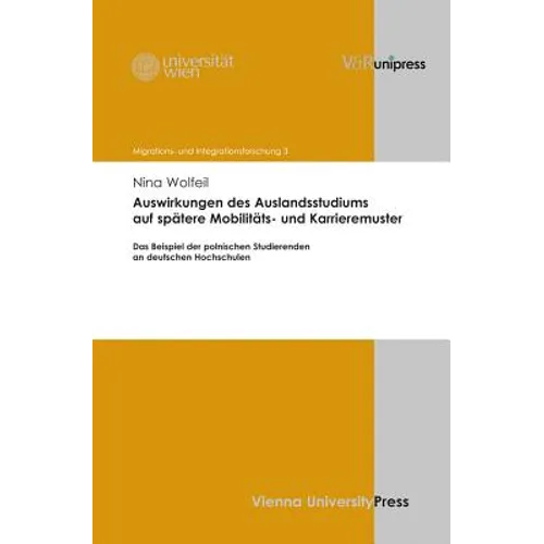 Auswirkungen Des Auslandsstudiums Auf Spatere Mobilitats- Und Karrieremuster: Das Beispiel Der Polnischen Studierenden an Deutschen Hochschulen