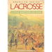 American Indian Lacrosse: Little Brother of War