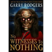 No Witnesses To Nothing