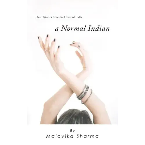 A Normal Indian: Short Stories from the Heart of India