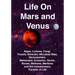 Life on Mars and Venus: Algae, Lichens, Fungi, Fossils, Minerals, Microbial Mats, Stromatolites, Metazoans, Evolution, Skulls, Bones, Methane,