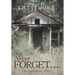 Never Forget ...: The Lattimore Story