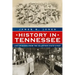History in Tennessee: Lost Stories from the Volunteer State's Past