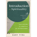 Introduction to Spirituality: Cultivating a Lifestyle of Faithfulness