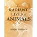 The Radiant Lives of Animals