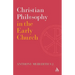 Christian Philosophy in the Early Church
