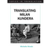 Translating Milan Kundera