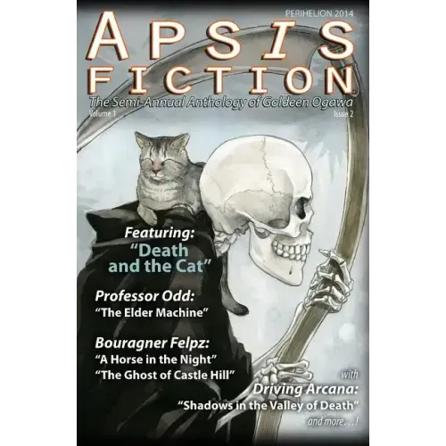 Apsis Fiction Volume 1, Issue 2: Perihelion 2014: The Semi-Annual Anthology of Goldeen Ogawa