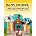 Jazzi's Journey: When I Grow Up, What Will I Be? A Doctor, A Teacher, Maybe An MC: When I G