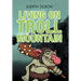 Living on Troll Mountain