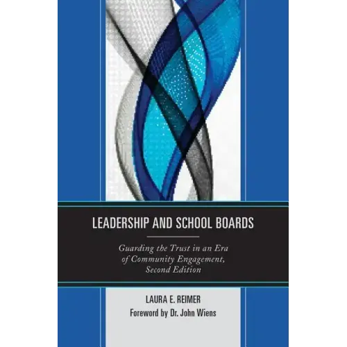 Leadership and School Boards: Guarding the Trust in an Era of Community Engagement
