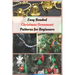 Easy Beaded Christmas Ornament Patterns for Beginners: How to Make Stunning Beaded Ornaments for Christmas