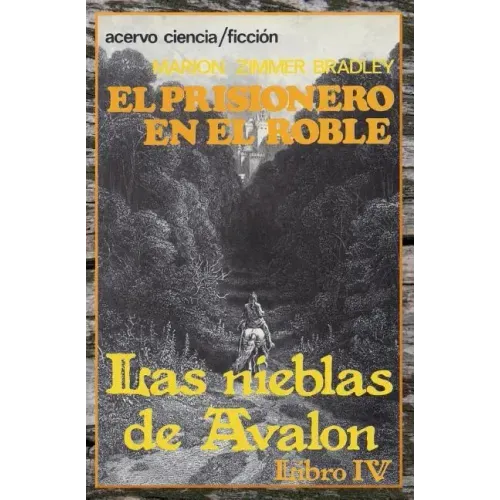 El Prisionero en el Roble: Libro 4 de Las Nieblas de Avalon