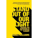Stand Out of Our Light