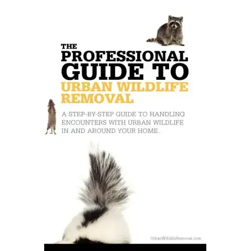 The Professional Guide to Urban Wildlife Removal