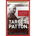 Target: Patton: The Plot to Assassinate General George S. Patton