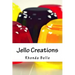 Jello Creations: 60 Simple &#Delish Gelatin Recipes
